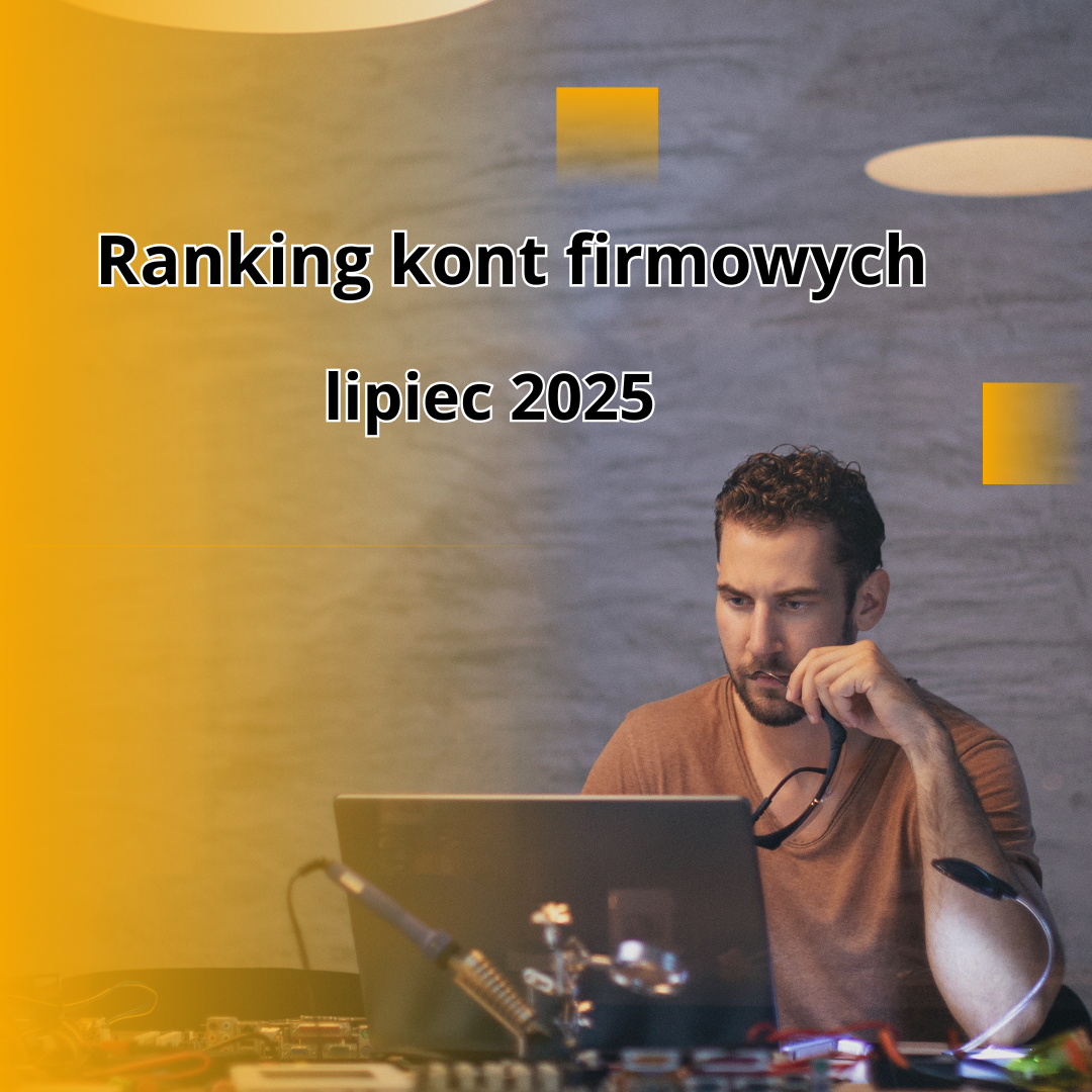 Ranking kont firmowych - lipiec 2025